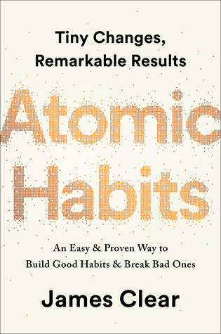 Atomic habits by James Clear